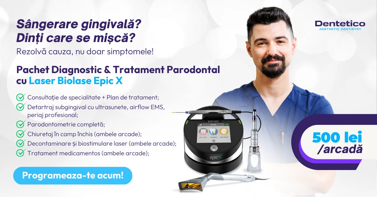 Pachet diagnostic și tratament parodontal cu laser Biolase EPIC™ X, Dentetico Brașov